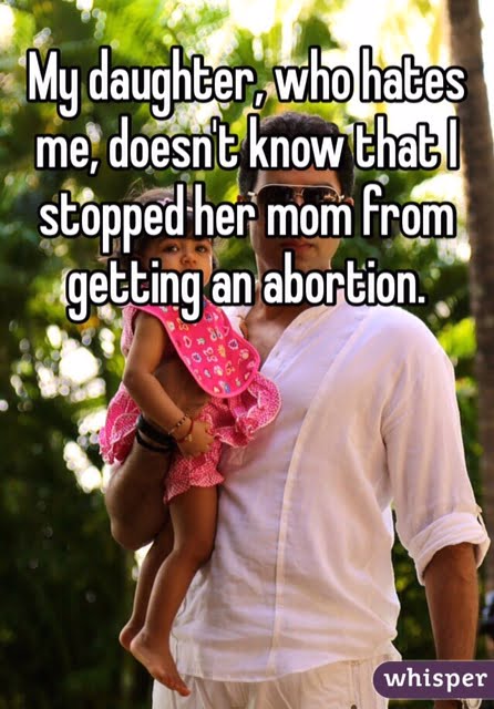 Dad stopped mom from getting abortion daughter doesn't know but hates dad