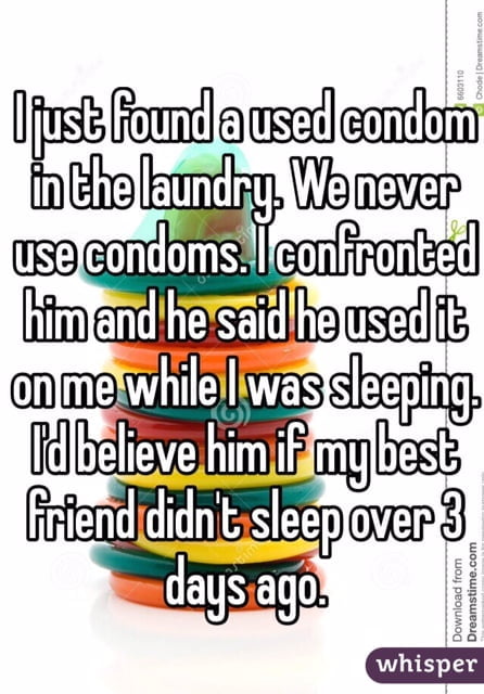Found used condom in house from cheating husband