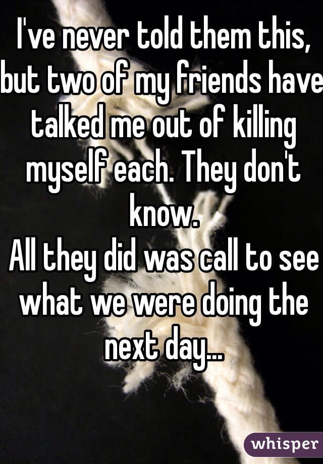 friends prevented suicide and didn't know